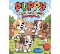 Puppy Days Coloring Book: Cute and Comfy Dogs in Sweet and Relaxing Scenes for Adults and Teens