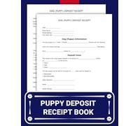 Puppy Deposit Receipt Book: Secure Your Puppy Purchase, Documenting Terms & Financial Agreement Between Buyers & Sellers | 60 Receipt
