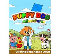 Puppy Dog Adventures Volume 3 Coloring Book: Fun, Cute and Easy Puppy Coloring Pages for Kids Ages 3-8, Toddlers, Children and Adults Who Love Dogs: ... Toddlers, Children Ages 3-8 and Dog Lovers