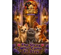 Puppy Dog Tales: The Stray Who Came To Stay