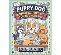 Puppy Dog Ultimate Activity Book for Kids Ages 8-12