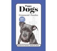 Puppy Dogs Crossword Puzzles: Crossword Puzzles with Easy to Read Print about Puppys, Dogs, Animals, Domestic Animals and More | 6x9 inches, 120 pages ... Gift for Vacation, Holidays, and Relaxation