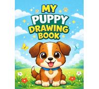 Puppy Drawing Notebook: A Blank Drawing Book for Little Artists