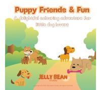 Puppy Friends & Fun: A delightful colouring adventure for little dog lovers
