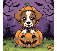 Puppy Halloween colouring book: Fun, Cute Puppies to Colour