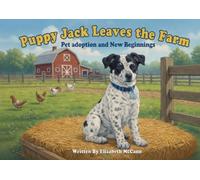 Puppy Jack Leaves the Farm: A story about pet adoption and new beginnings