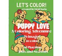 Puppy Love: A Coloring Adventure of Playtime, Jobs, and Seasons
