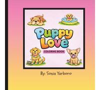 Puppy Love Coloring Book: Adorable Puppy Coloring Book for Kids and Toddlers | Easy, Fun, and Relaxing Dog Designs for Adults Too