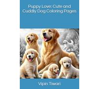 Puppy Love: Cute and Cuddly Dog Coloring Pages