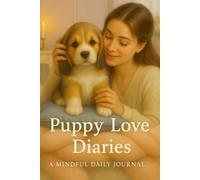 Puppy Love Diaries: A Mindful Daily Journal