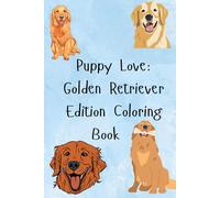 Puppy Love: Golden Retriever Edition Coloring Book (Puppy Love Coloring Books)