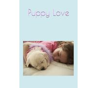 Puppy Love: Puppy Lover Journal | Cute Dog Notebook for Girls & Students | Pastel Aesthetic Writing Book | School Supplies | 100 Lined Pages