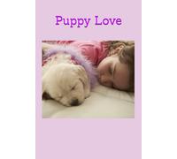 Puppy Love: Puppy Lover Journal | Cute Dog Notebook for Girls & Students | Pastel Aesthetic Writing Book | School Supplies | 100 Lined Pages