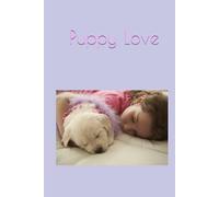 Puppy Love: Puppy Lover Journal | Cute Dog Notebook for Girls & Students | Pastel Aesthetic Writing Book | School Supplies | 100 Lined Pages
