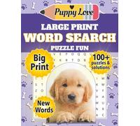 Puppy Love Word Search: Word Searches with Easy-to-Read Print about Puppies, Puppy Love, Adorable Dogs and More | 8.5 x 11 inches, 220 pages | 100+ ... Birthdays, and Just Relaxing at home.