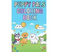 Puppy Pals Coloring Book: Cute Dogs and Puppies for Kids Ages 4-8, with Fun Tracing Sentences