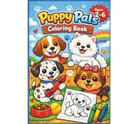 Puppy Pals Coloring Book for Kids Ages 2-6: 28 Cute and Easy Puppy Coloring Pages!: Adorable Dogs, Big Smiles & Fun for Little Artists