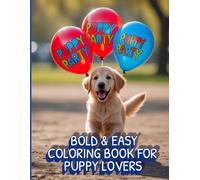 PUPPY PARTY: Bold & Easy Coloring Book for Puppy Lovers