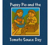 Puppy Pio and the Tomato Sauce Day