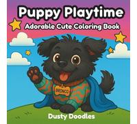 Puppy Playtime: Adorable Cute Coloring Book for All Ages