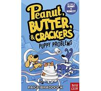 Puppy Problems: A Peanut, Butter & Crackers Story