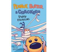 Puppy Problems: Peanut, Butter, and Crackers: 1