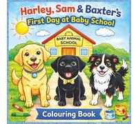 Puppy School Colouring Book: First Day Preschool Adventure for Toddlers and Kids Ages 3-6 | Nursery Readiness Activity Pages for Confidence, ... (Educational Kids Colouring Activity Series)
