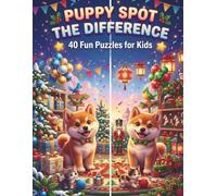 Puppy Spot the Difference Adventure: 40 Fun Dog Puzzles for Kids Ages 4-8 | Cute Puppy Activity Book with Adorable Illustrations