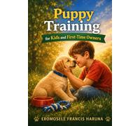 Puppy Training for Kids and First-Time Owners