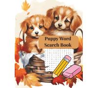 Puppy Word Search: Fall & Halloween Edition - 50 Fun Puzzles for Kids and Dog Lovers: Celebrate Autumn and Halloween with Adorable Puppy-Themed Word ... for Children, Families, and Pet Lovers