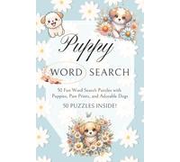 Puppy Word Search Puzzle Book: Word Searches with Easy to Read Print about Puppies, Dogs, Pets and More | 6x9 inches, 100 pages | 50 Puzzles | Gift ... Time (Magical Girls Word Search Adventures)