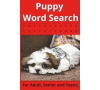 Puppy Word Search: Word Search with Easy to Read Print about Puppies and more |6x9 inches 110 ages | 50+ Puzzle...Gift for Vacations, Holidays and Free time.