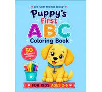 Puppy's First ABC Coloring Book: Puppy's First Alphabet | Big and Easy A-Z Coloring Pages for Ages 2-6 (Our Furry Friends)