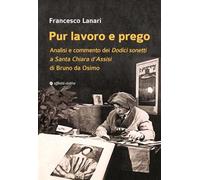 Pur lavoro e prego. Analisi e commento dei Dodici sonetti a Santa Chiara d’Assisi di Bruno da Osimo (Storia, storie)