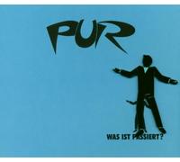 Pur - Was Ist Passiert