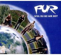 Pur - Weil du Bei Mir Bist