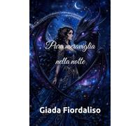 Pura meraviglia nella notte-Aforismario motivazionale- copertina con sfondo notturno, fata e drago nero e interni a colori con illustrazioni fantasy
