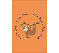 Pura Vida Costa Rica Sloth Notebook Journal: 6" X 9", 100 pages, college-ruled blank sheets. Perfect for journaling, studying, note taking, goal ... planning, documenting and more: Orange Design