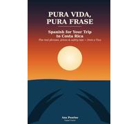 Pura Vida, Pura Frase: Spanish for Your Trip to Costa Rica