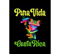 Pura Vida Pura Vida Pura Vida Costa Rica 1 Journal: Amazing Notebook (8.5 x 11")