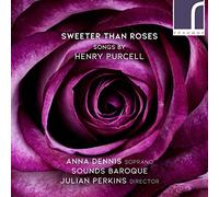 Purcell : Sweeter than roses, mélodies. Dennis, Ensemble Sounds Baroque, Perkins.