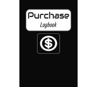 Purchase Log Book: Detailed Expense Booklet for Tracking and Managing Money | 6x9 inches, 100 Pages