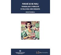 Purché se ne parli. Tranquillanti e pubblicità in Italia negli anni Cinquanta