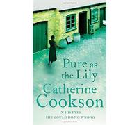 Pure As The Lily by Catherine Cookson (5-May-2008) Mass Market Paperback
