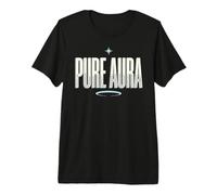 Pure Aura Confidence Funny Saying Quote Camiseta Premium