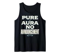Pure Aura No Announcement Confidence Funny Saying Quote Camiseta sin Mangas