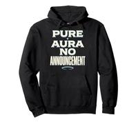 Pure Aura No Announcement Confidence Funny Saying Quote Sudadera con Capucha
