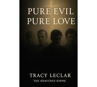 Pure Evil Pure Love (The Heavenly Hippie Series)
