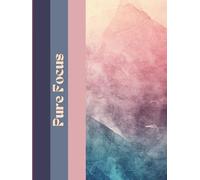 Pure Focus: The Productivity Journal for Modern Women