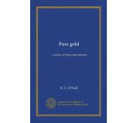 Pure gold: a choice of lyrics and sonnets
